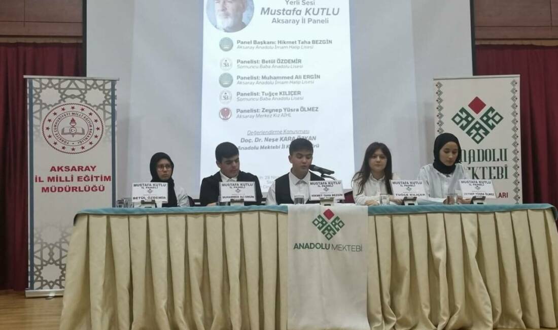 Mustafa Kutlu İl Paneli’nde öğrenciler edebiyat dolu bir programa imza attı Aksaray İl Millî Eğitim Müdürlüğü Anadolu Mektebi İl Koordinatörlüğü tarafından