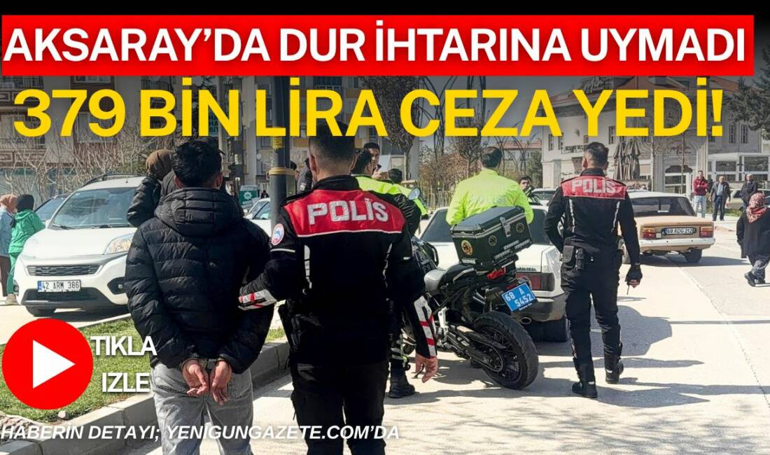 Aksaray’da polisin “dur” ihtarına uymayan 16 yaşındaki ehliyetsiz sürücü, kovalamaca