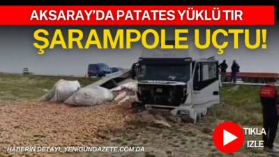 Aksaray–Konya karayolunda seyir halindeki patates yüklü tırın lastiği patladı, sürücünün