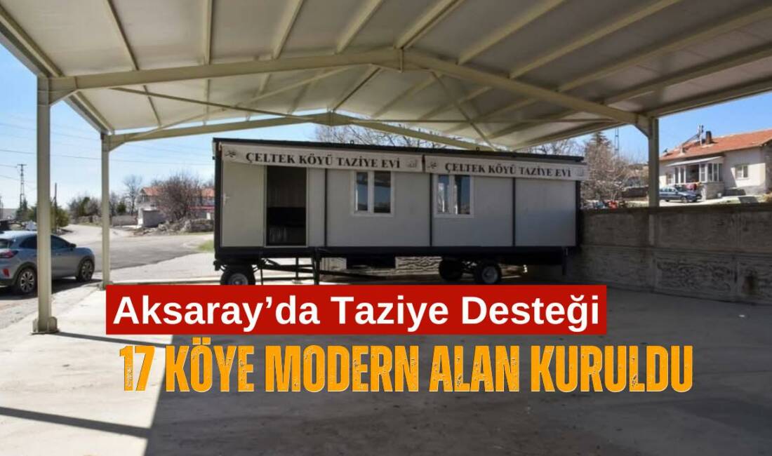 Aksaray’da Taziye Desteği: 17 Köye Modern Alan Kuruldu Aksaray’da köylerin sosyal imkânlarını artırmak için 17 yerleşime taziye desteği