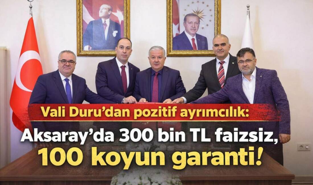 Aksaray’da başlatılan proje ile üreticilere 1.2 milyon TL’ye kadar kredi