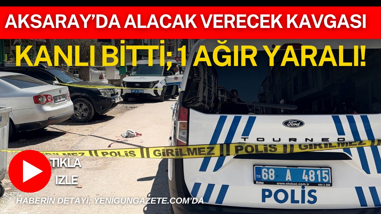 Aksaray’da Küçükbölcek Caddesi Meydan Mahallesi’nde alacak verecek meselesi nedeniyle çıkan