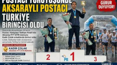 Düzce’de düzenlenen 54’üncü Postacı Yürüyüşü Türkiye Finali’nde Aksaray PTT DTM