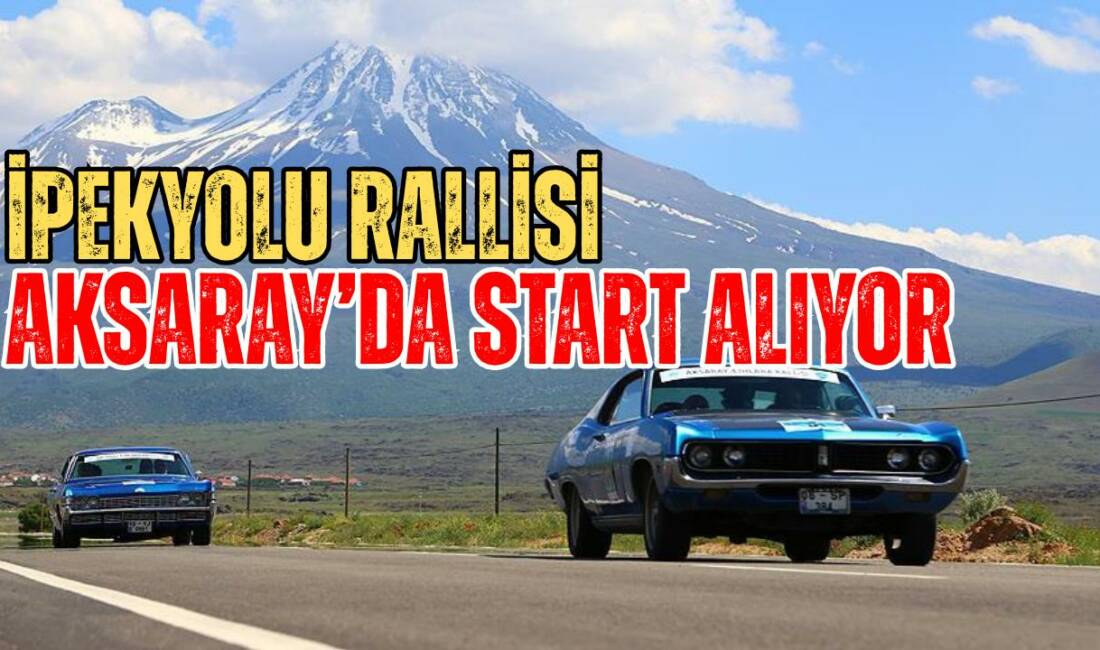 İpekyolu Rallisi Aksaray’da Start Alıyor Uluslararası Doğu-Batı Dostluk & İpekyolu Rallisi Aksaray’da yarın start alacak.