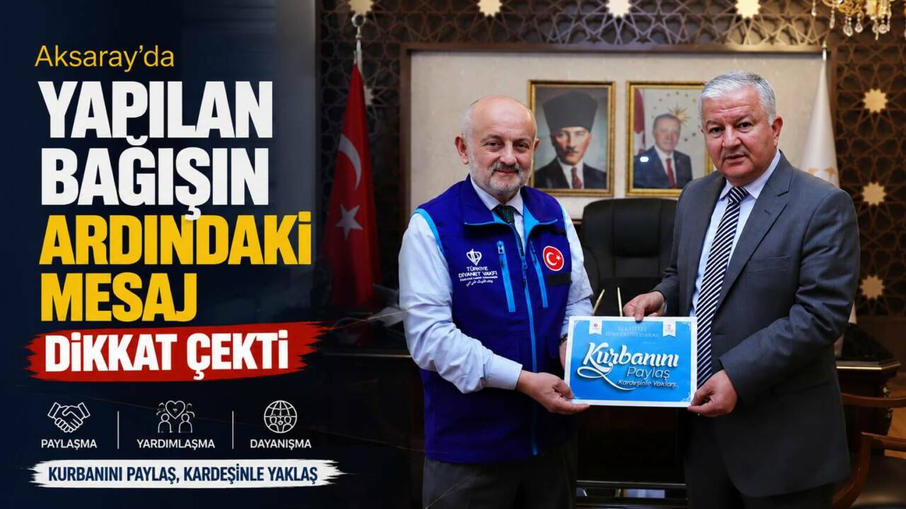 Aksaray’da gerçekleştirilen vekâleten kurban bağışı programında verilen mesajlar, yaklaşan Kurban
