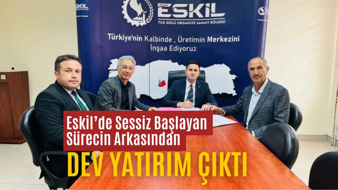 Eskil Tuz Gölü OSB’de yapılan 11 arsa tahsisi dikkatleri bölgeye