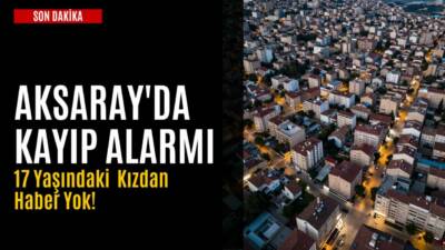 Ereğli Kapı Mahallesi’nde dün saat 16.00’da evinden ayrılan 17 yaşındaki
