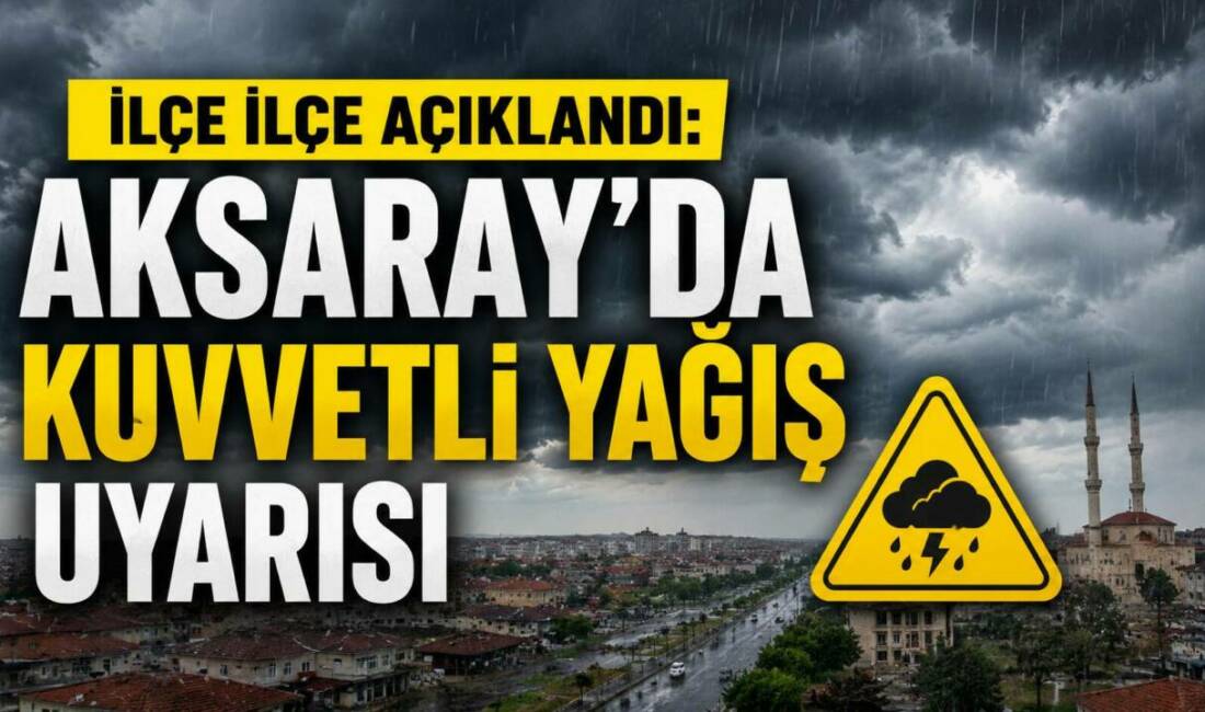 Meteoroloji 8. Bölge Müdürlüğü, Aksaray ve ilçeleri için gök gürültülü