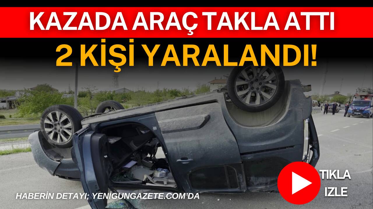 Aksaray’da iki otomobilin çarpışması sonucu meydana gelen trafik kazasında bir