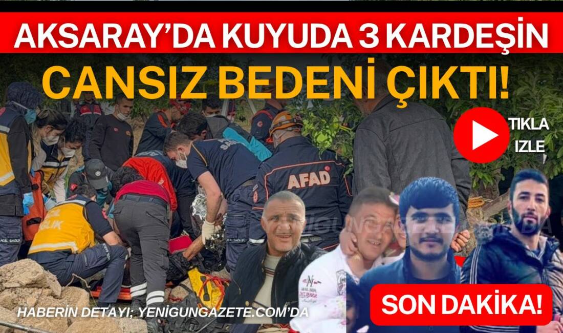 Aksaray’ın Koçpınar köyünde su kuyusunda yaşanan faciaya dönüşen olayda, temizlik