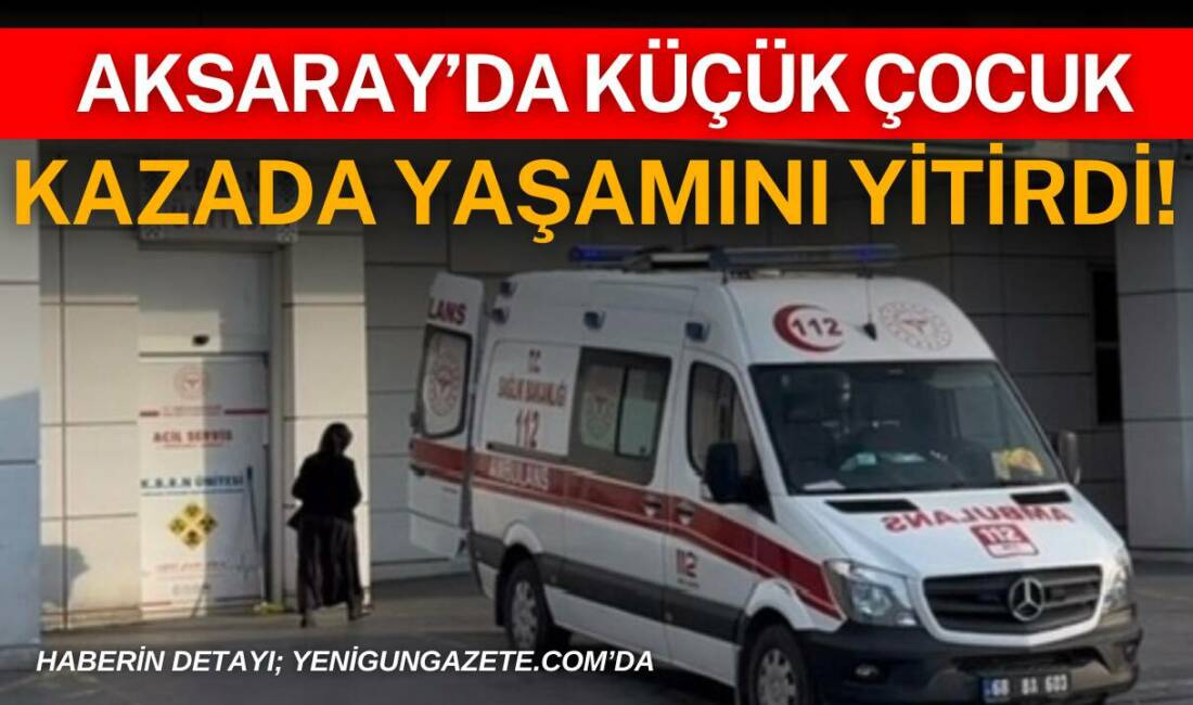 Ortaköy’de yaşayan Muhammed Asaf, geçirdiği trafik kazasının ardından yaşamını yitirdi.
