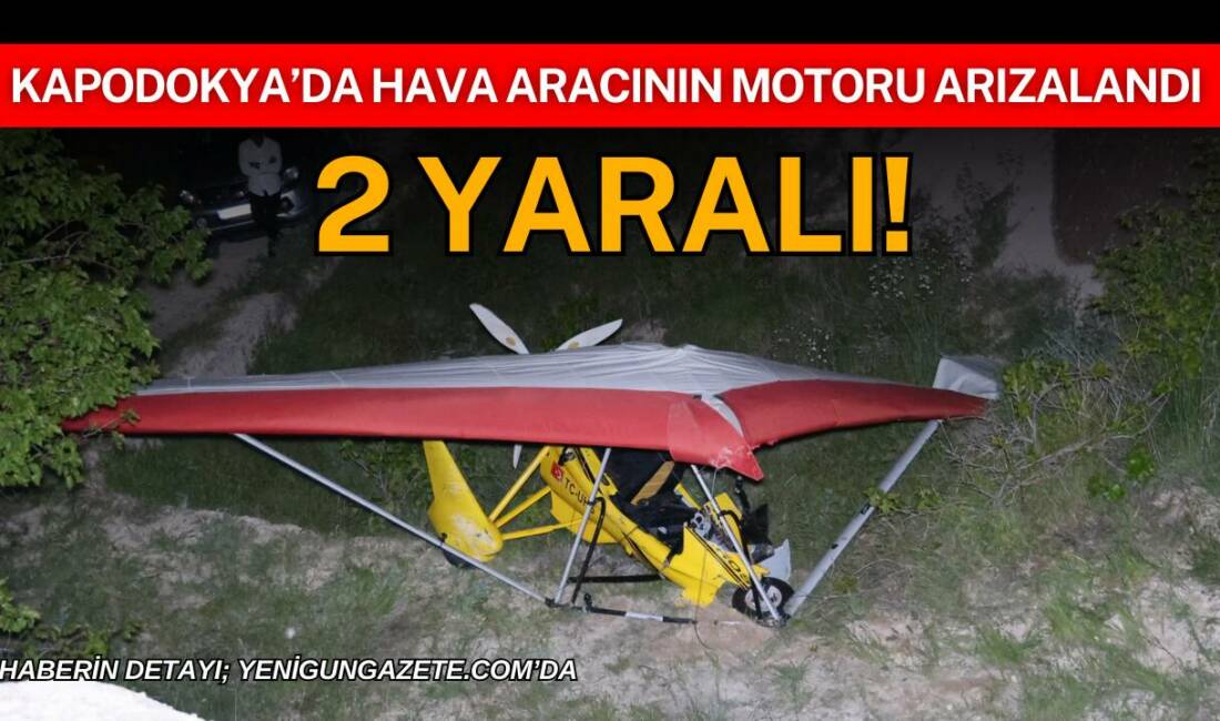 Kapadokya bölgesinde gün batımı uçuşu sırasında motor arızası meydana gelen