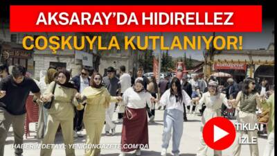 Hıdırellez, Aksaray’ın Güzelyurt ilçesinde coşkuyla kutlanıyor.