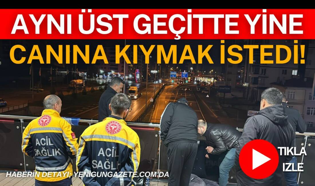 E-90 karayolu üst geçitte intihar girişiminde bulunan 37 yaşındaki M.