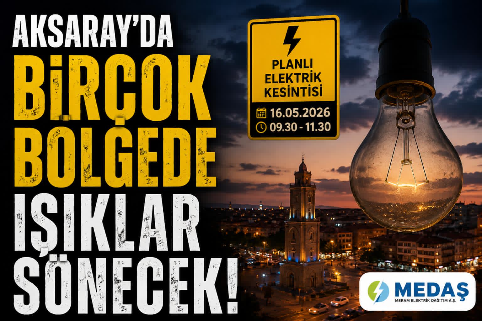 MEDAŞ’ın planlı bakım çalışması nedeniyle Aksaray merkez ve beldelerde elektrik