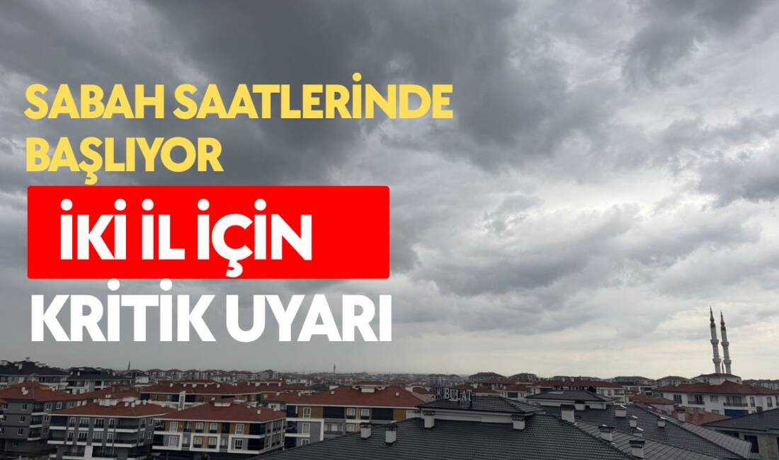 23 Mayıs 2026 Cumartesi sabahı itibarıyla Konya ve Aksaray’da kuvvetli