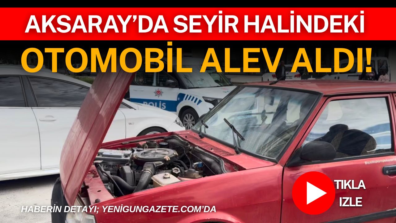 Atatürk Bulvarı’nda seyir halindeki otomobilin elektrik aksamından çıkan yangın paniğe