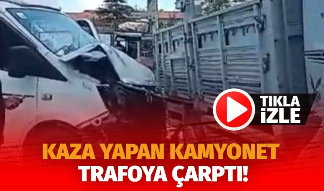 Aksaray’da iki kamyonetin çarpıştığı kazada araçlardan biri elektrik trafosuna çarparak