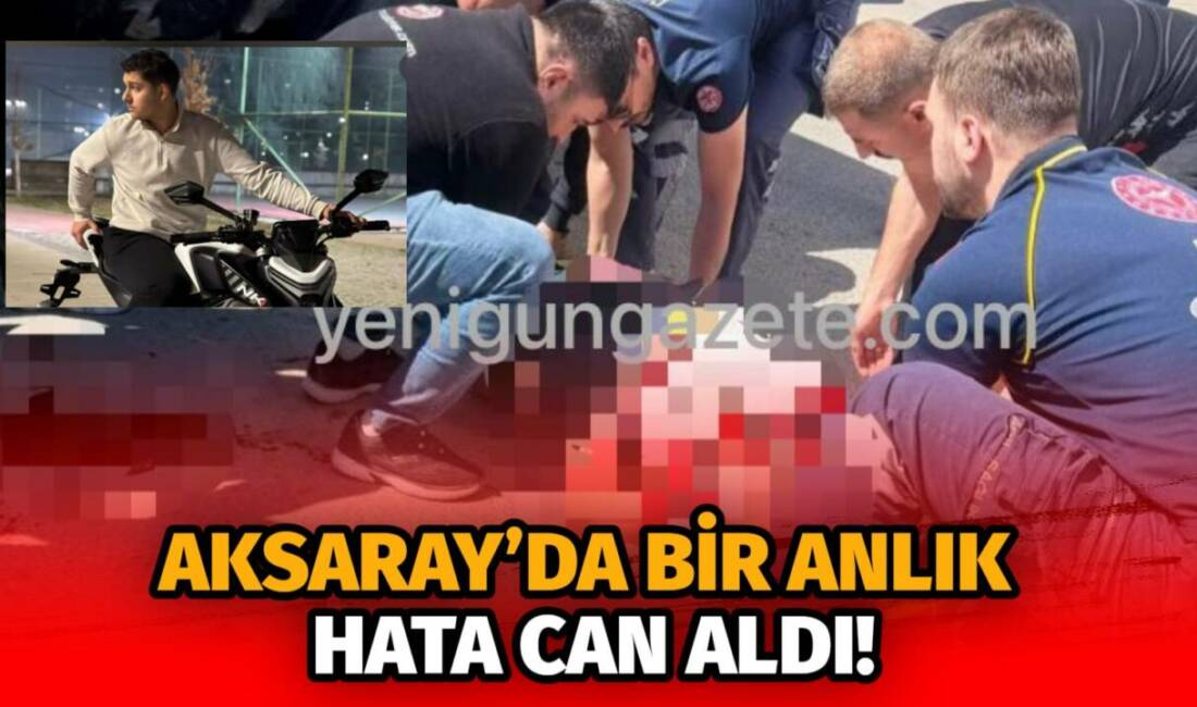 Aksaray’da bir anlık hata can aldı! Aksaray’da iki aracın çarpıştığı kazada 18 yaşındaki motosiklet sürücüsü hastanede