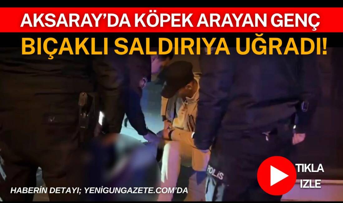 Aksaray’da kimliği belirsiz iki kişinin yolunu kestiğini iddia ettiği Sadettin