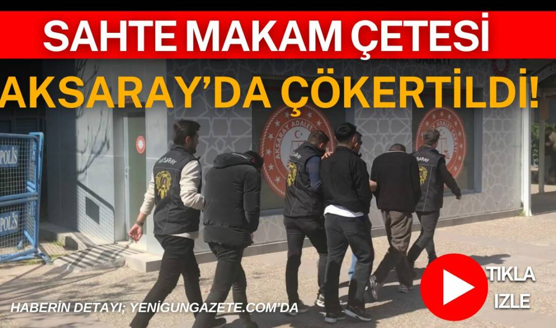 Sahte Makam Çetesi Aksaray’da Çökertildi! Aksaray’da yürütülen nitelikli dolandırıcılık soruşturmasında 2 şüpheli tutuklandı, 2 şüpheli