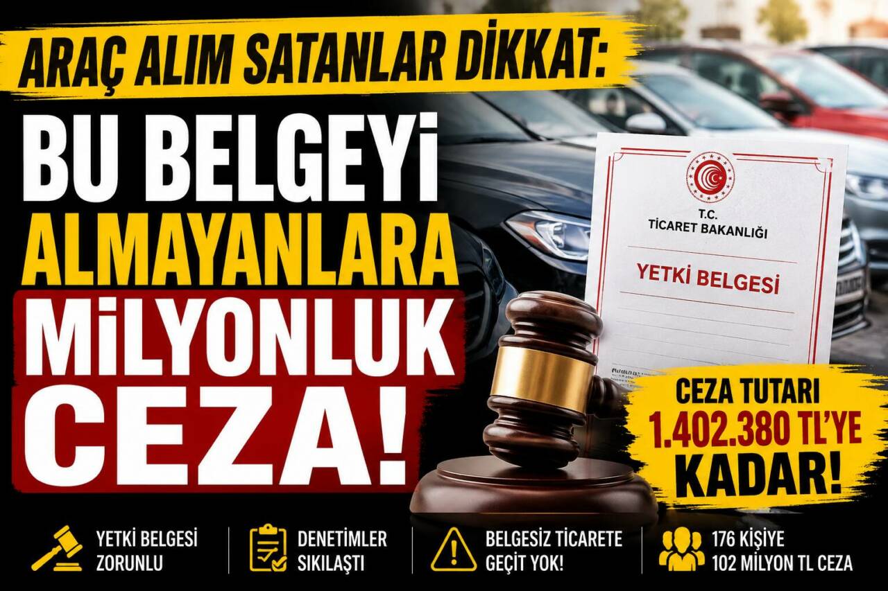 Ticaret Bakanlığı, yetki belgesi olmadan ikinci el araç ticareti yapanlara