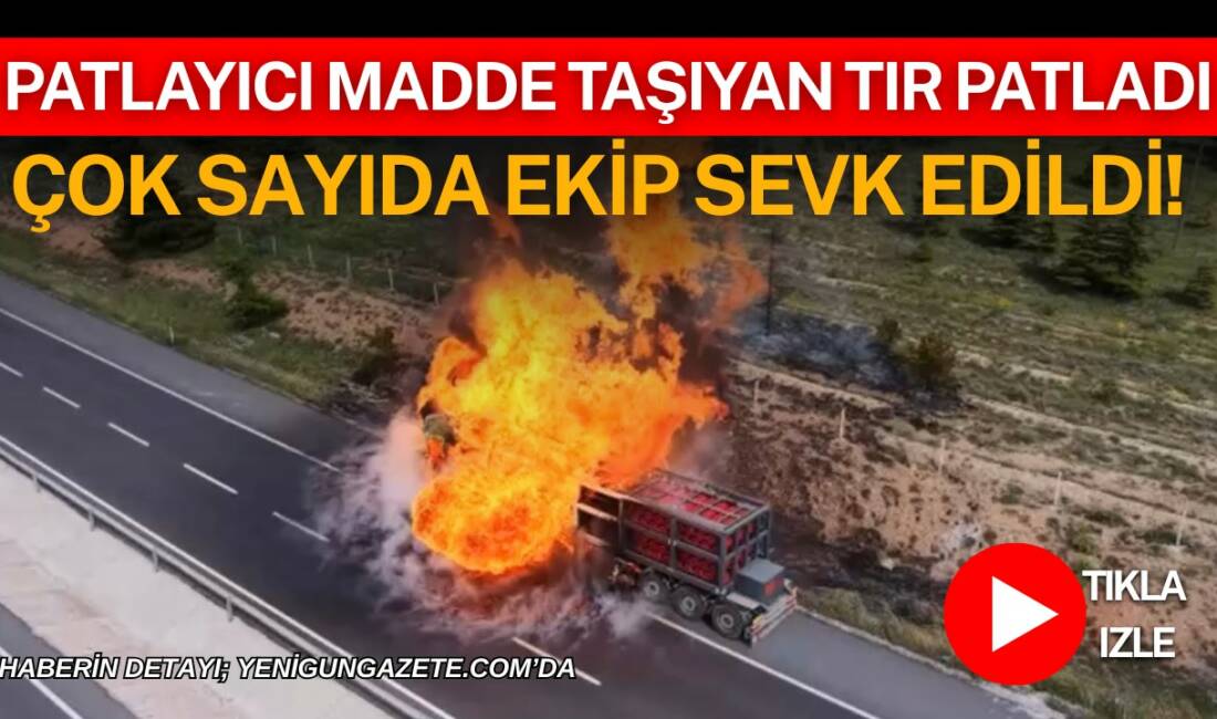 Aksaray’da Nevşehir yolu üzerinde doğalgaz yüklü tırda çıkan yangın ihbarı