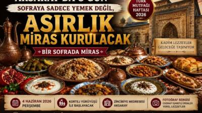 Türk mutfağının yüzyıllardır taşıdığı kültürel miras, Aksaray’da düzenlenecek özel etkinliklerle