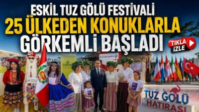Aksaray’ın Eskil ilçesinde başlayan Eskil Tuz Gölü Uluslararası Kültür ve