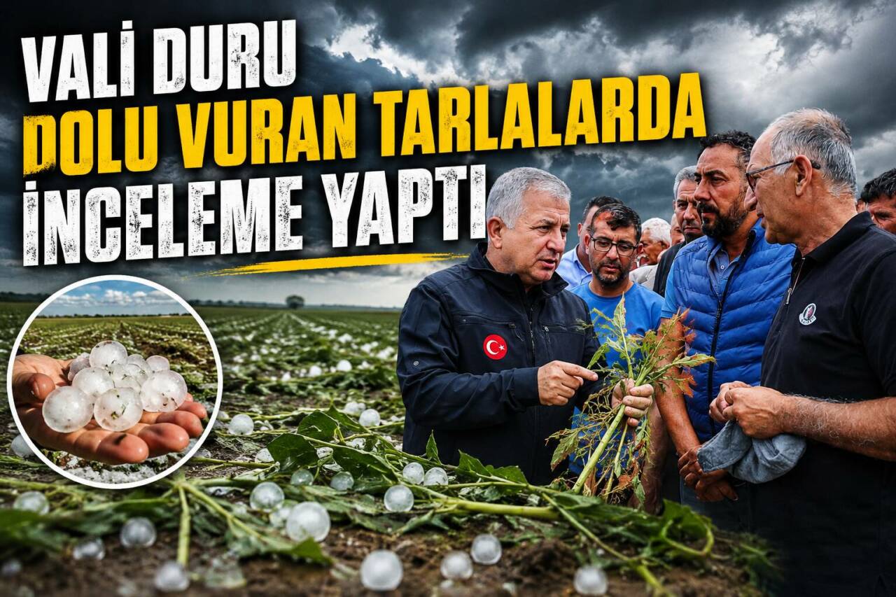 Aksaray Valisi Murat Duru, aşırı yağmur ve dolu yağışından etkilenen