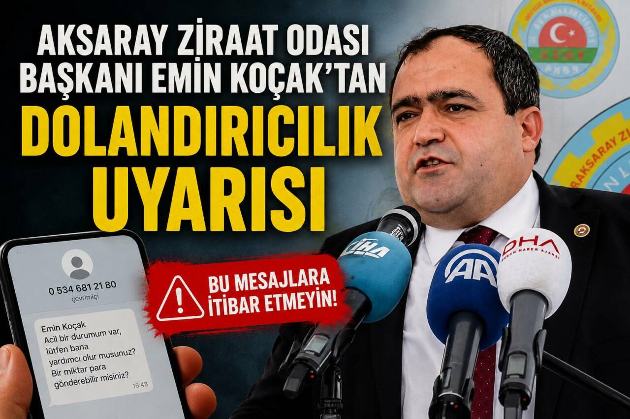 Aksaray Ziraat Odası Yönetim Kurulu Başkanı Emin Koçak, adını ve