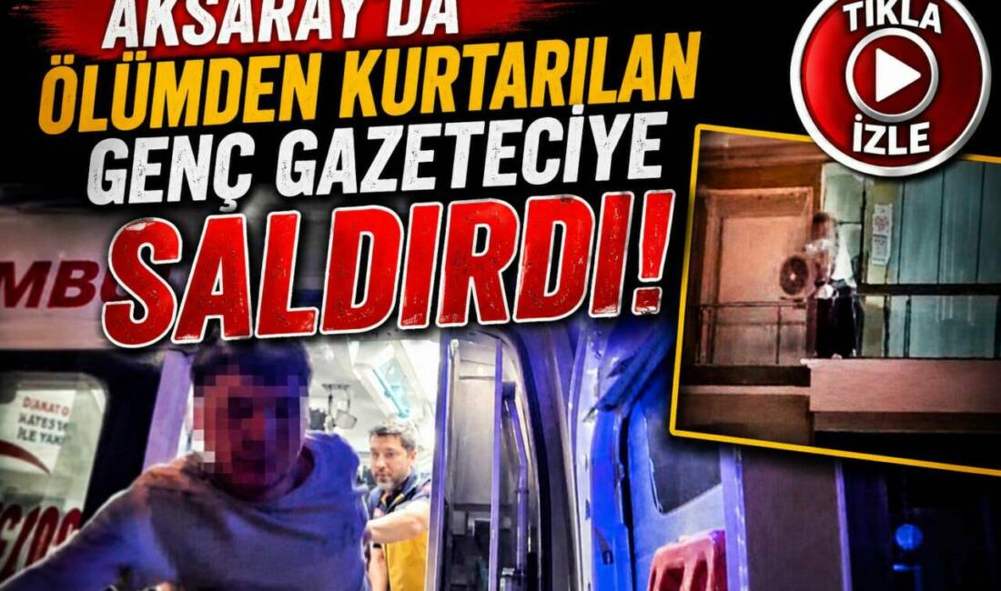 Aksaray’da intihar girişiminde bulunan 17 yaşındaki çocuk, kurtarma sonrası gazeteciye