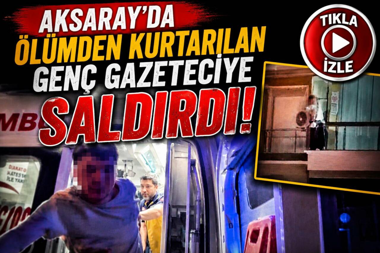 Aksaray’da intihar girişiminde bulunan 17 yaşındaki çocuk, kurtarma sonrası gazeteciye