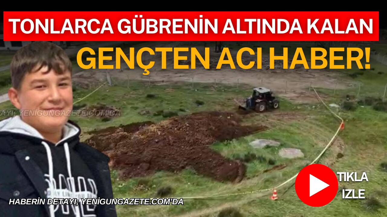Aksaray’da hayvan gübresi boşaltırken dökülen yükün altında kalan 18 yaşındaki