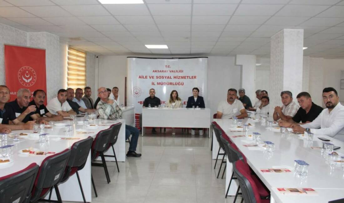 Muhtarlarla sosyal hizmet iş birliği masaya yatırıldı Aksaray Aile ve Sosyal Hizmetler İl Müdürlüğü tarafından mahalle muhtarlarının