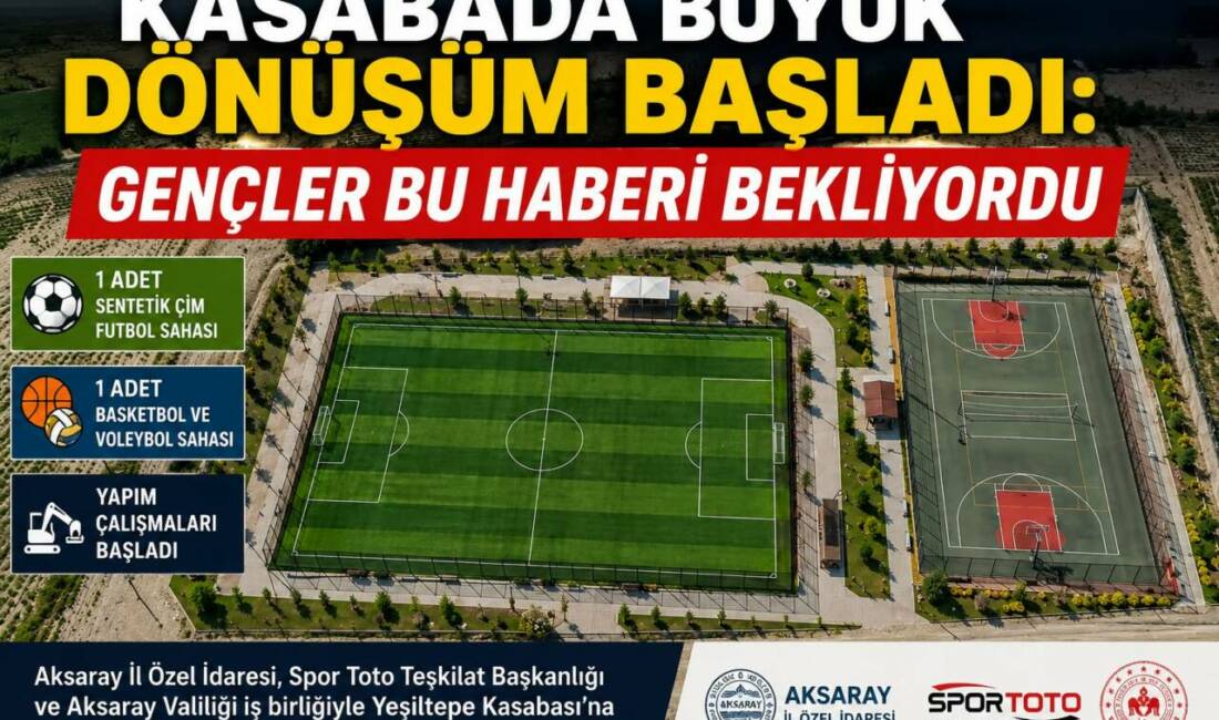 Kasabada Büyük Dönüşüm Başladı: Gençler Bu Haberi Bekliyordu Aksaray’ın Yeşiltepe Kasabası’nda spor altyapısını güçlendirecek önemli bir yatırım için