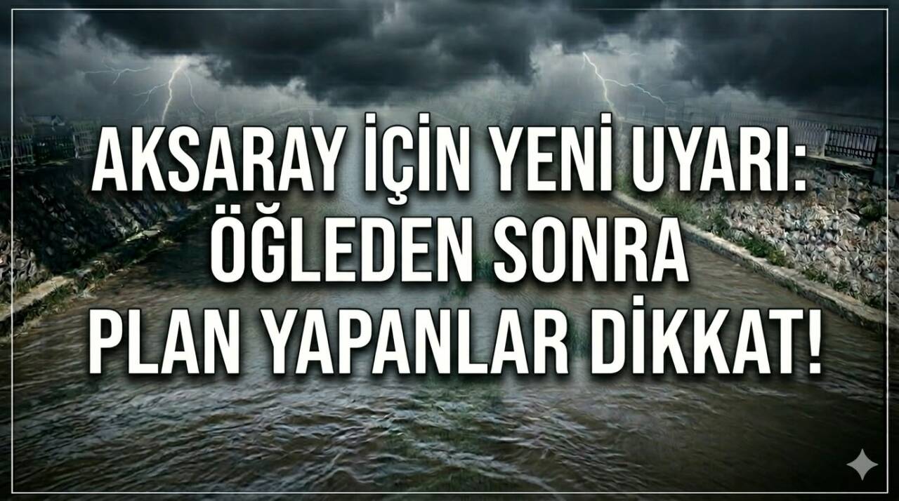 Meteoroloji, Aksaray ve tüm ilçeleri için öğleden sonra ve akşam