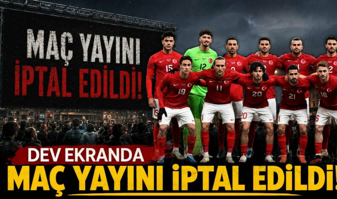 Dev ekranda maç yayını iptal edildi! İçişleri Bakanı Mustafa Çiftçi’nin 81 ilin valiliğine gönderdiği talimat doğrultusunda,