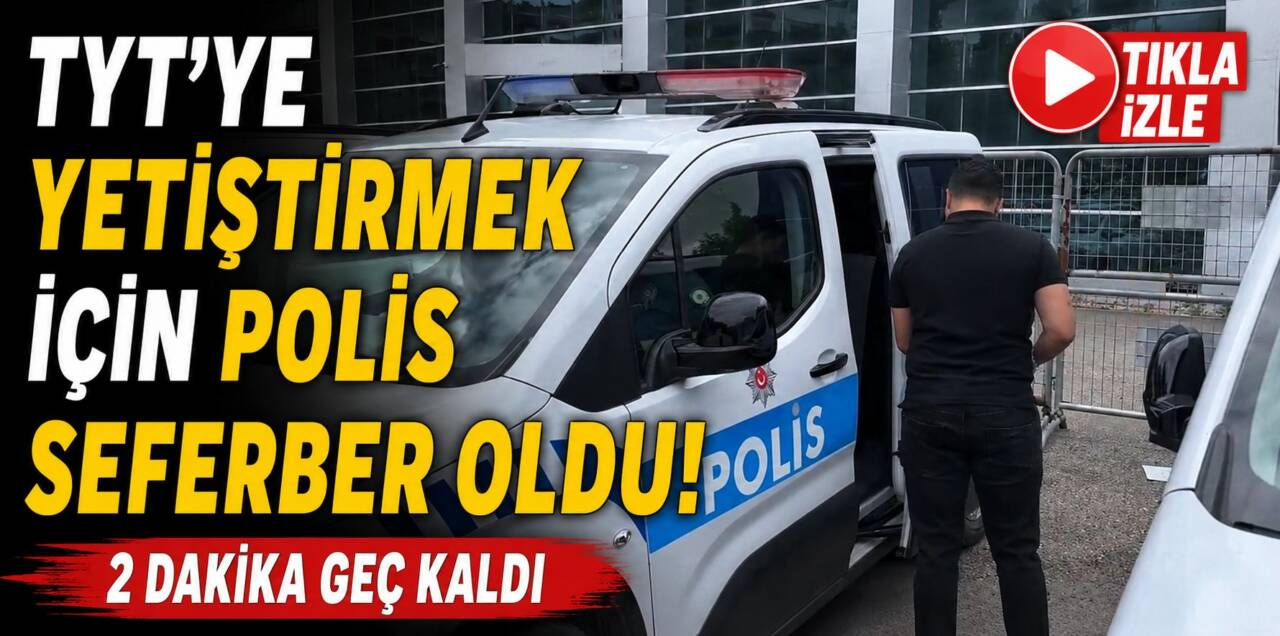 Aksaray’da TYT’ye girecek 17 yaşındaki öğrenci, sınav merkezini karıştırınca polis