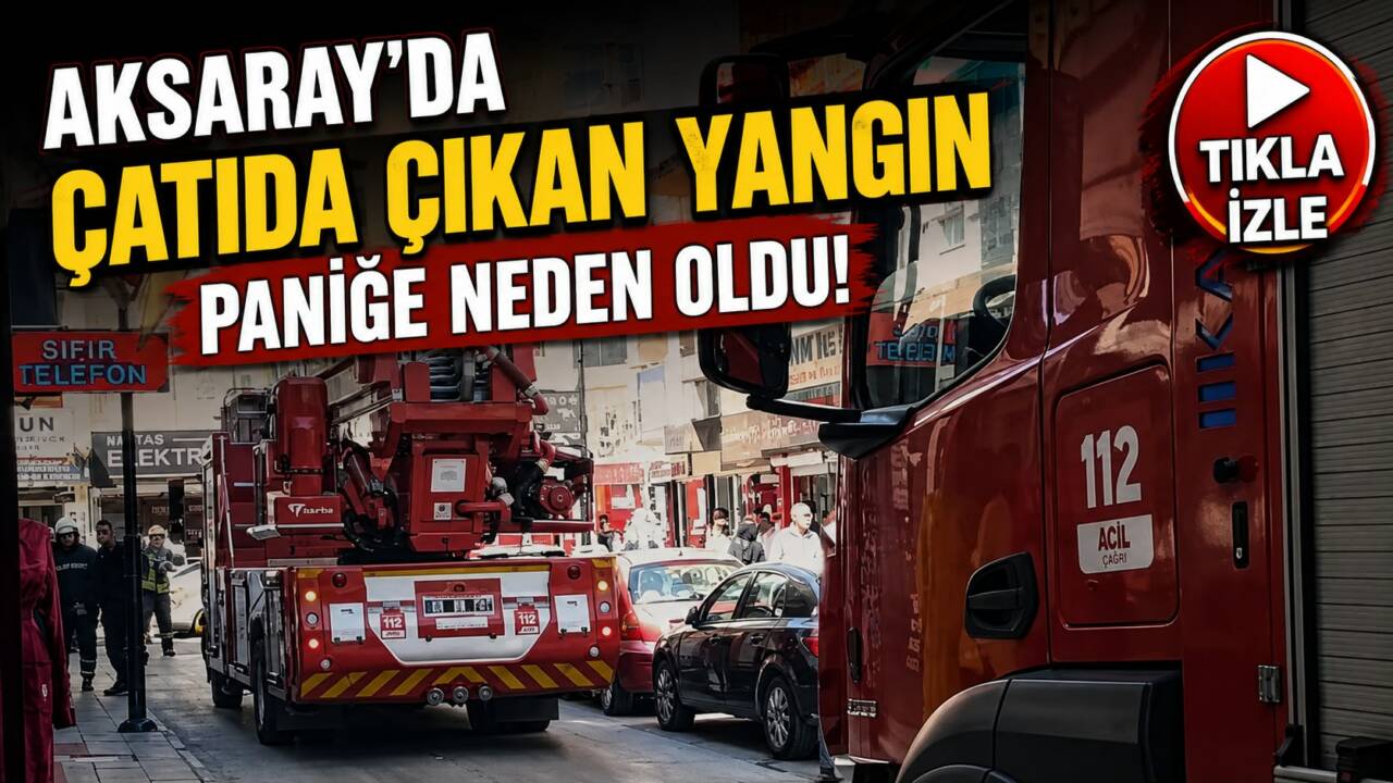 Aksaray’ın Muhsin Çelebi Mahallesi’nde bir binanın çatısında çıkan yangın, mahallede