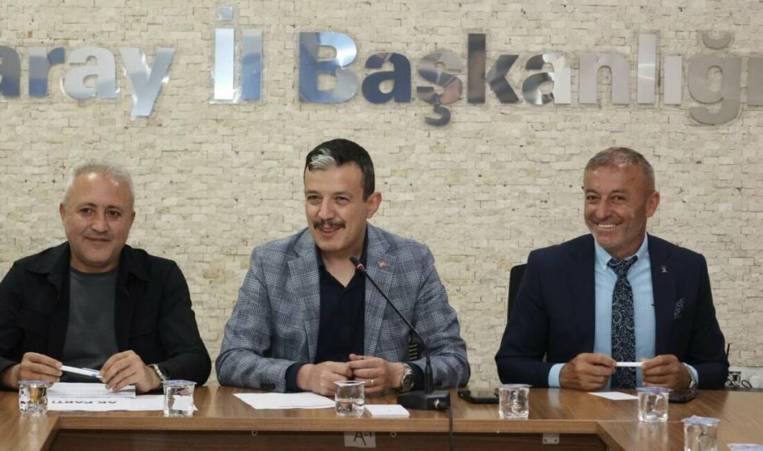 AK Parti Aksaray İl Başkanlığı’nın haftalık olağan yönetim kurulu toplantısı,
