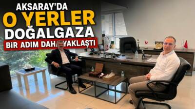 AK Parti Aksaray Milletvekili Hüseyin Altınsoy, doğalgaz genişleme programına alınması