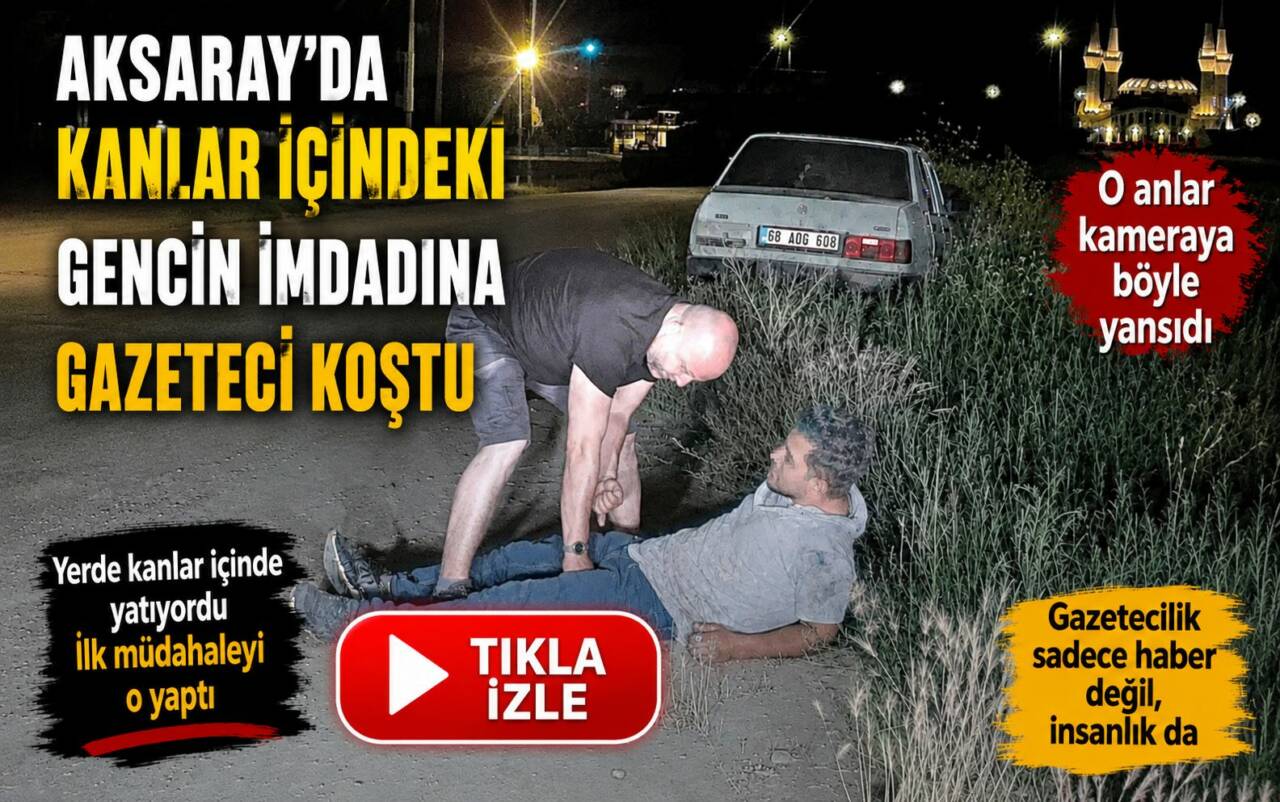 Aksaray'da bacağından bıçakla yaralanan gence ilk müdahaleyi bir gazeteci yaptı.