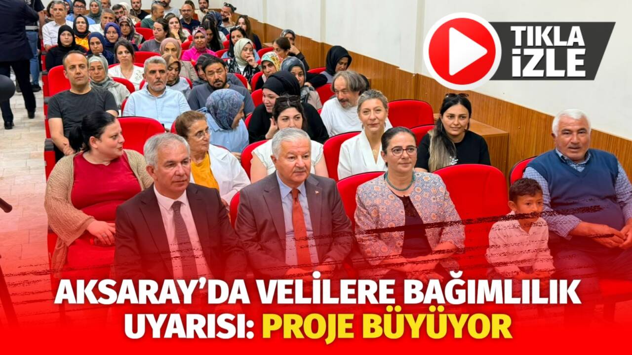 Aksaray Valiliği öncülüğünde yürütülen “Madde mi Mana mı Yoksa Bağımlılık