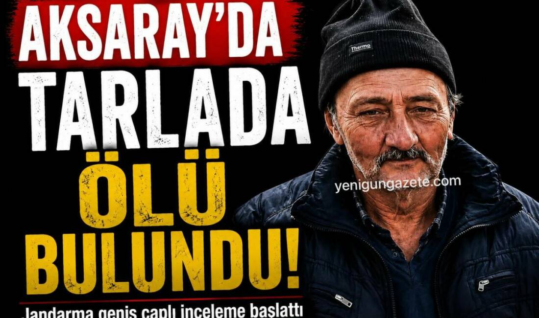 Aksaray’da tarlada ölü bulundu! Aksaray’ın Bekdik köyünde tarla sürmeye giden 65 yaşındaki şahıs, yapılan