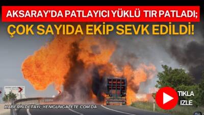 Aksaray Nevşehir yolu üzerinde bir tırda çıkan yangın ihbarı sonrası