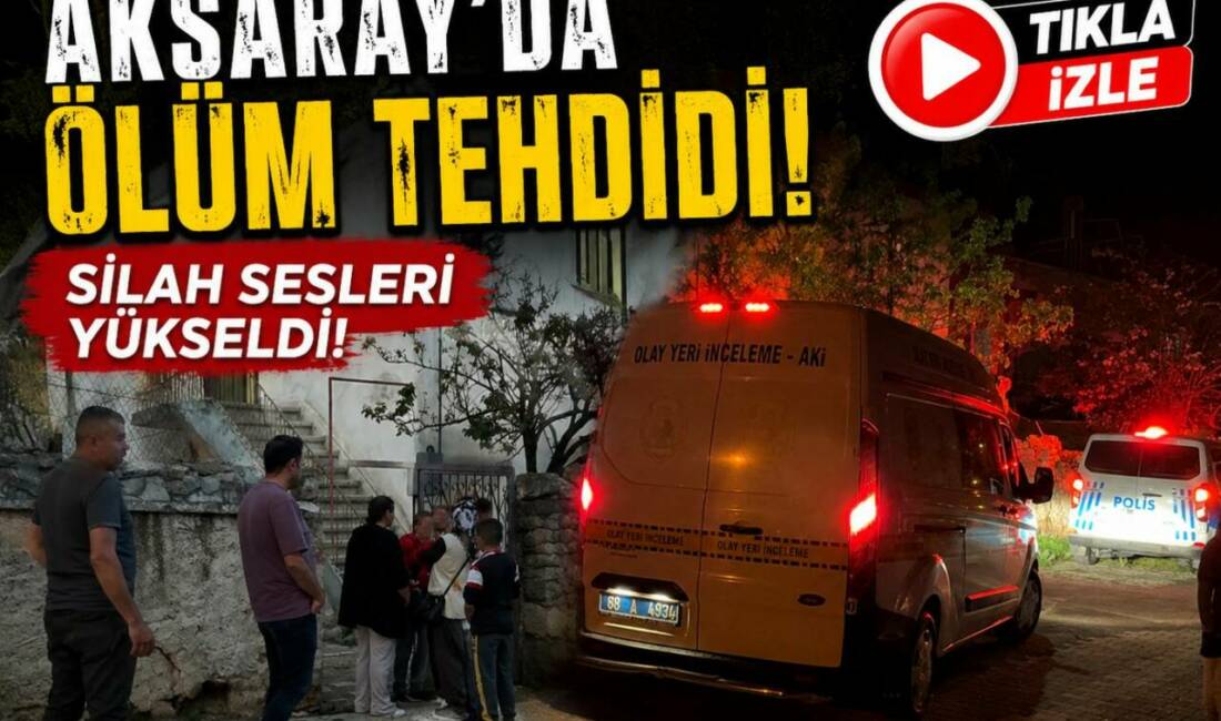 Aksaray’da ölüm tehdidi sonrası silah sesleri yükseldi! Aksaray’da alkol aldıktan sonra evine giden şahıs, eşinin tabancayla öldürmekle