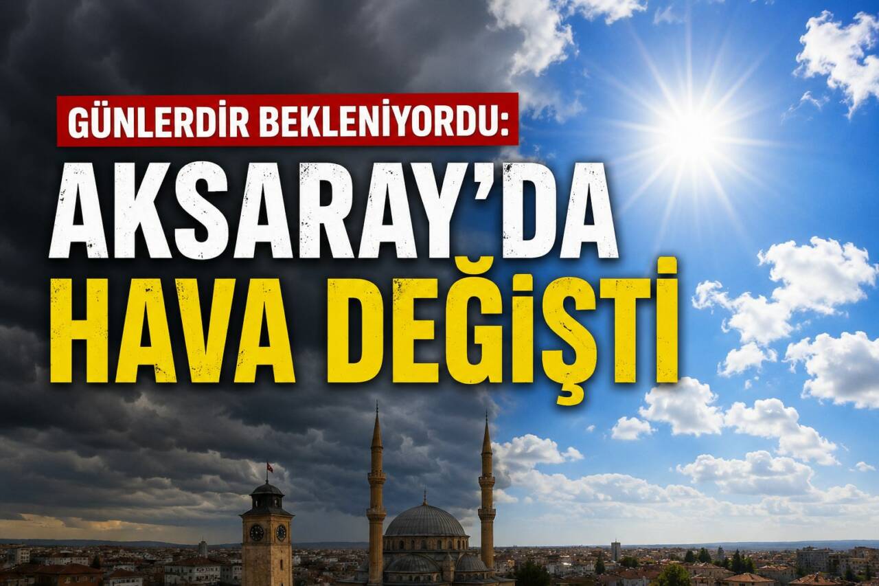Günlerdir yağış ve serin havanın etkisinde kalan Aksaray’da beklenen değişim