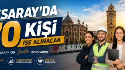 Aksaray’da İŞKUR ile Aksaray Cumhuriyet Başsavcılığı iş birliğinde 70 kişilik