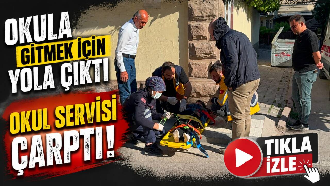 Aksaray’da okula gitmek için yola çıkan 15 yaşındaki öğrenciye servis